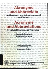 Akronyme und Abbreviata : Abkürzungen aus Naturwissenschaft und Technik. Deutsch-Englisch.