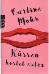 Küssen kostet extra: Originalausgabe  - Carline Mohr