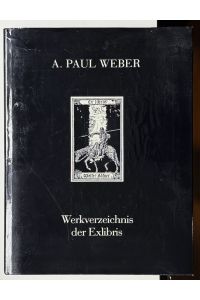 A. Paul Weber: Werkverzeichnis der Exlibris.