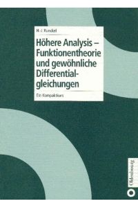 Höhere Analysis - Funktionentheorie und gewöhnliche Differentialgleichungen: Ein Kompaktkurs.