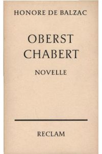 Oberst Chabert : Novelle.   - Honoré de Balzac ; übersetzt und mit einem Nachwort versehen von Hildegard Blattmann / Reclams Universal-Bibliothek ; Nr. 2107/08