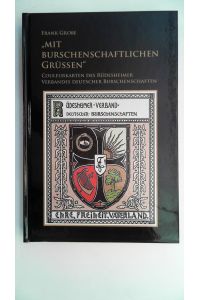Mit burschenschaftlichen Grüssen Couleurkarten des Rüdesheimer Verbandes deutscher Burschenschaften,