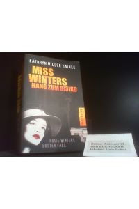 Miss Winters Hang zum Risiko : Rosie Winters erster Fall.   - Kathryn Miller Haines. Aus dem Amerikan. von Kirsten Riesselmann / Suhrkamp Taschenbuch ; 4090