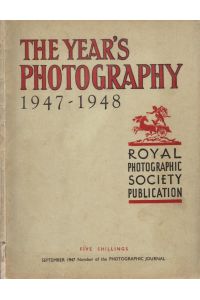 The Year's Photography: 1947-1948.   - September 1947 Number of the Photographic Journal.