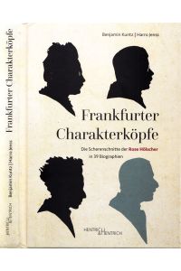 Frankfurter Charakterköpfe.   - Die Scherenschnitte der Rose Hölscher in 39 Biographien