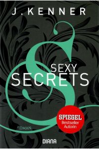 Sexy Secrets.   - Roman. Band 2. Aus dem Amerikanischen von Janine Malz.