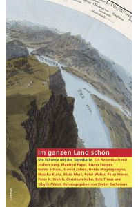 Im ganzen Land schön  - Die Schweiz mit der Tageskarte