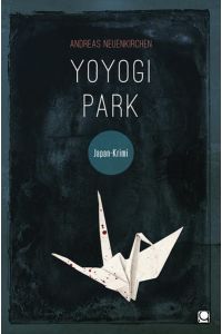 Yoyogi Park: Japan-Krimi (Sato-Tetralogie)