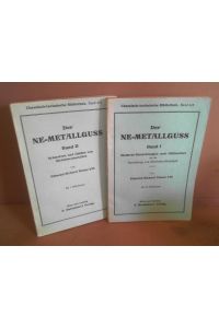 Der NE-Metallguss (in zwei Bänden) - Band I: Gießerei-Einrichtungen und Hilfsmittel für die Herstellung von Nichteisen-Metallguß. Band II: Schmelzen und Gießen von Nichteisenmetallen. (= Chemisch-technische Bibliothek, Band 418 und 419).
