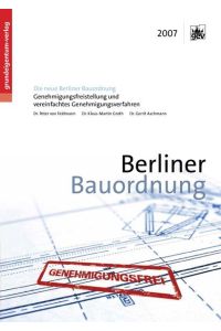 Genehmigungsfreistellung und vereinfachtes Baugenehmigungsverfahren in Berlin  - Ein Leitfaden für die Praxis