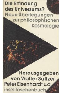 Die Erfindung des Universums?: Neue Überlegungen zur philosophischen Kosmologie.   - Insel-Taschenbuch; 1933.