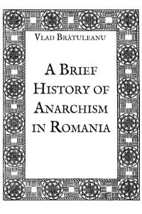 A Brief History of Anarchism in Romania