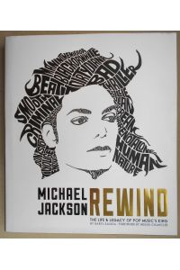Michael Jackson: Rewind : The Life and Legacy of Pop Music's King.