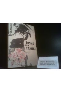 Tosho und Tamiki.   - [Ill. von Jörg Rößler]