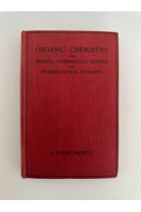 Organic Chemistry, for Medical, Intermediate Science and Pharmaceutical Students.