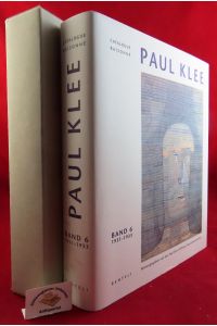 PAUL KLEE Catalogue Raisonné Band 6 . 1931-1933. Herausgegeben von der Paul-Klee-Stiftung, Kunstmuseum Bern.