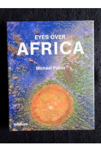 Eyes over Africa.   - Einführungstext in Englisch,  Deutsch, Französisch, Spanisch und Italienisch.