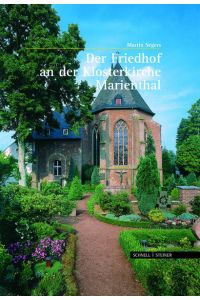 Der Friedhof an der Klosterkirche Marienthal (Große Kunstführer / Große Kunstführer / Kirchen und Klöster, Band 215)
