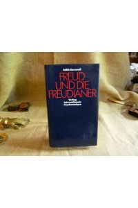 Freud und die Freudianer. Geschichte und Gegenwart der Psychoanalyse in Deutschland, Frankreich, England, Österreich und den USA.