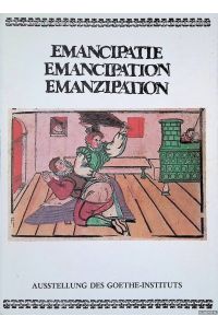 Emancipatie = Emancipation = Emanzipation: Populärgraphik aus vier Jahrhunderten, ammlung Günther Böhmer
