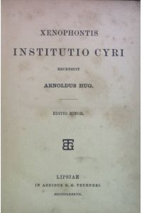 Xenophontis Institutio Cyri.
