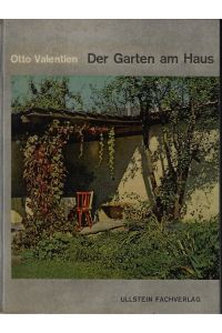 Der Garten am Haus.   - Fotos: Hermann Aldinger [u.a.] Zeichn. vom Verf / Bücher der Bauwelt