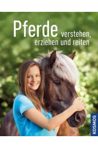 Pferde verstehen, erziehen und reiten  - Sibylle Luise Binder, Silke Behling, Anja Schriever
