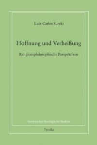 Hoffnung und Verheißung  - Religionsphilosophische Perspektiven