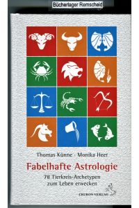 Fabelhafte Astrologie: 78 Tierkreis-Archetypen zum Leben erwecken
