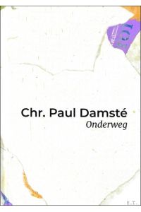 Chr. Paul Damst : Onderweg