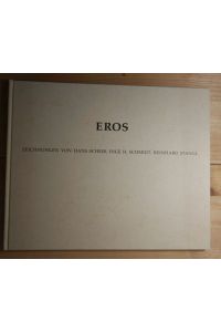 Eros  - Zeichnungen von Hans Scheib, Inge H. Schmidt, Reinhard Stangl