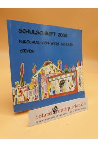Nikolaus-von-Weis-Schulen Speyer: Schulschrift 2000