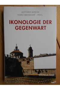 Ikonologie der Gegenwart.   - Gottfried Boehm ; Horst Bredekamp (Hrsg.)