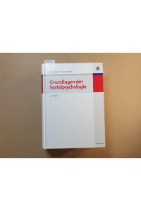 Grundlagen der Sozialpsychologie (3. , völlig neu bearb. Aufl. )