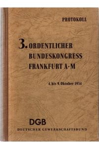 3. Ordentlicher Bundeskongress. Frankfurt a. M. 4. bis 9. Oktober 1954
