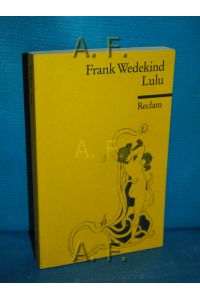 Lulu.   - Hrsg. von Erhard Weidl / Reclams Universal-Bibliothek Nr. 8567