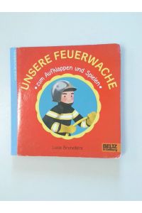 Unsere Feuerwache zum Aufklappen und Spielen  - Lucie Brunellière