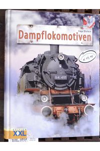 Dampflokomotiven  - Faszination der Dampflokomotiven.