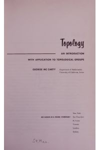Topology.   - AN INTRODUCTION WITH APPLICATION TO TOPOLOGICAL GROUPS