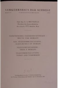 ELEKTRISCHES NACHRICHTENWESEN - HEUTE UND MORGEN.   - VERKEHRSHAUS DER SCHWEIZ, HEFT 9, 1965
