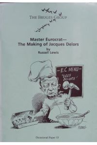 Master Eurocrat - The Making of Jacques Delors.   - Occasional Paper 13