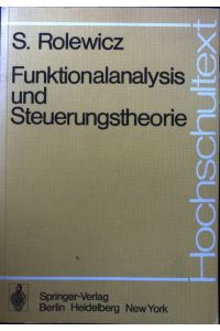 Funktionalanalysis und Steuerungstheorie.   - Hochschultext