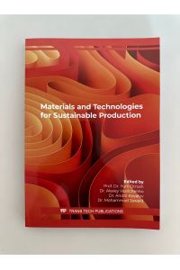 Materials and Technologies for Sustainable Production (Key Engineering Materials, Volume 925).