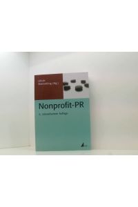Nonprofit-PR (PR Praxis)  - Ulrich Brömmling (Hg.)