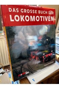 Das große Buch der Lokomotiven.