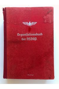 Organisationsbuch der NSDAP,   - Herausgeber: Der Reichsorganisationsleiter der NSDAP,