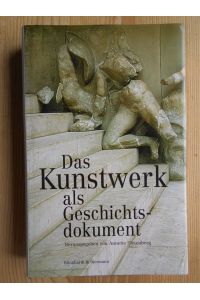 Das Kunstwerk als Geschichtsdokument : Festschrift für Hans-Ernst Mittig.   - hrsg. von Annette Tietenberg