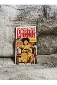 Peking : Reiseführer mit Insider-Tips.   - diesen Führer schrieb / Marco Polo