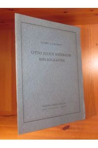 Otto Julius Bierbaum. Bibliographie (nummeriertes Verfasser-Exemplar in limitierter Auflage).
