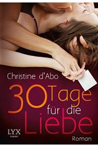 30 Tage für die Liebe  - Christine d'Abo